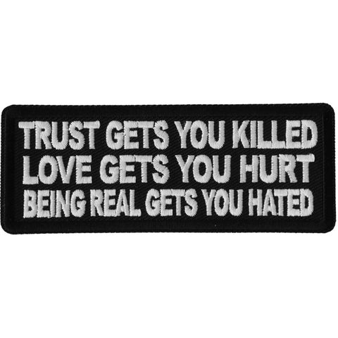 Trust Gets You Killed Love Gets you Hurt Being Real gets you Ha